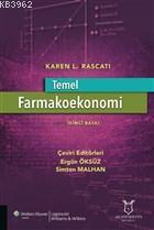 Temel Farmakoekonomi | Karen L. Rascati | Akademisyen Kitabevi