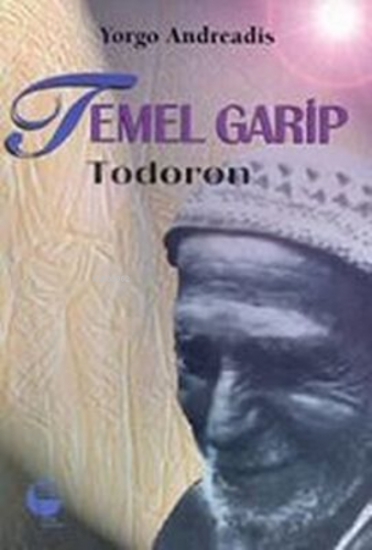 Temel Garip - Todoron | Yorgo Andreadis | Belge Yayınları