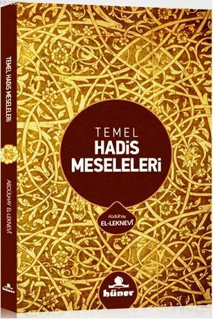 Temel Hadis Meseleleri | Abdülhay El-Leknevi | Hüner Yayınevi