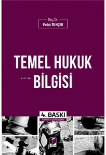 Temel Hukuk Bilgisi | Polat Tuncer | Adalet Yayınevi