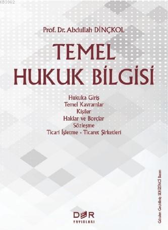 Temel Hukuk Bilgisi | Abdullah Dinçkol | Der Yayınları