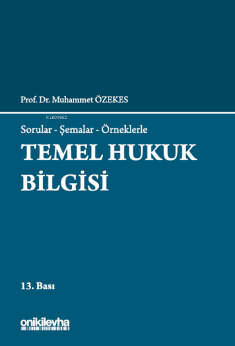 Temel Hukuk Bilgisi | Muhammet Özekes | On İki Levha Yayıncılık