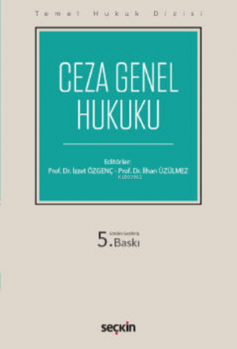 Temel Hukuk Dizisi;Ceza Genel Hukuku (THD) | İlhan Üzülmez | Seçkin Ya