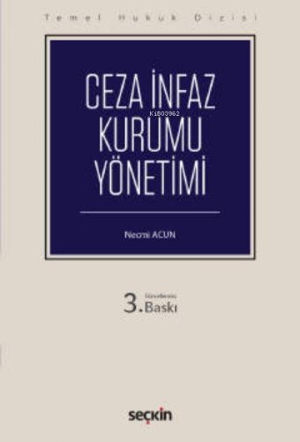 Temel Hukuk Dizisi;Ceza İnfaz Kurumu İdaresi (THD) | Necmi Acun | Seçk