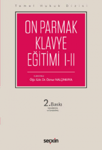 Temel Hukuk Dizisi On Parmak Klavye Eğitimi I–II (THD);FE ve Q Klavye 