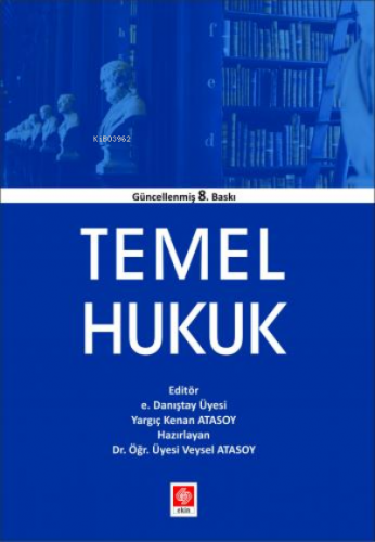 Temel Hukuk | Veysel Atasoy | Ekin Kitabevi Yayınları