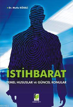 Temel Hususlar ve Güncel Konular İstihbarat | Mutlu Köseli | Adalet Ya