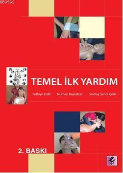 Temel İlk Yardım | Fethiye Erdil | Efil Yayınevi