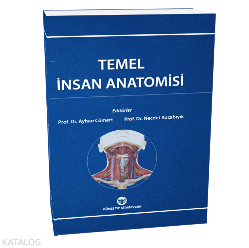 Temel İnsan Anatomisi | Necdet Kocabıyık | Güneş Tıp Kitabevi