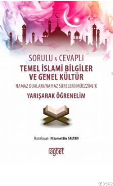 Temel İslami Bilgiler ve Genel Kültür; Sorulu ve Cevaplı | Nizamettin 