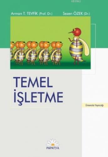 Temel İşletme | Arman T. Tevfik | Papatya Bilim