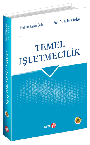 Temel İşletmecilik | Canan Çetin | Beta Akademik