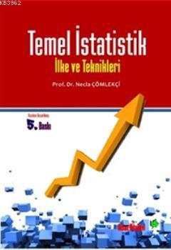 Temel İstatistik İlke ve Teknikleri | Necla Çömlekçi | Nisan Kitabevi 