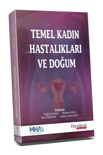 Temel Kadın Hastalıkları ve Doğum | Tuğba Gürbüz | Hipokrat Kitabevi T