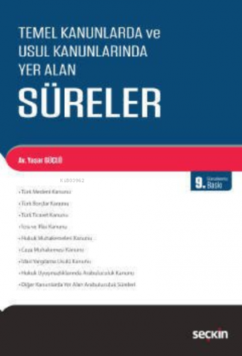 Temel Kanunlarda ve Usul Kanunlarında Yer Alan Süreler | Yaşar Güçlü |