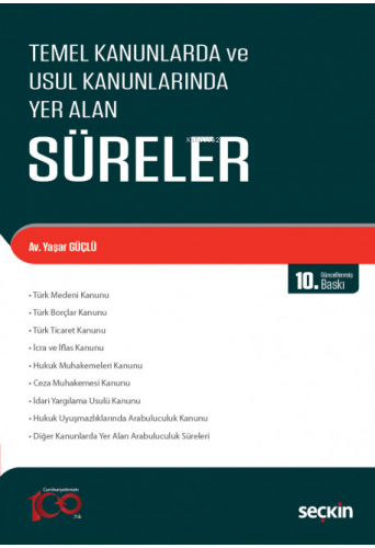 Temel Kanunlarda ve Usul Kanunlarında Yer Alan Süreler | Yaşar Güçlü |