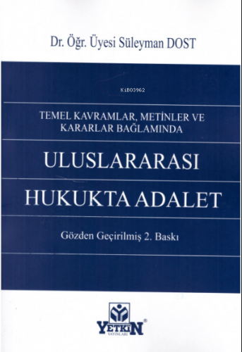 Temel Kavramlar, Metinler ve Kararlar Bağlamında Uluslararası Hukukta 