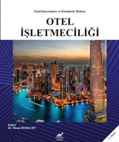 Temel Kavramları ve Örneklerle Modern Otel İşletme | Mesut Bozkurt | P