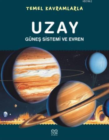 Temel Kavramlarla Uzay; Güneş Sistemi ve Evren | Orpheus Books | 1001 