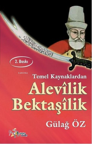 Temel Kaynaklarda Alevilik Bektaşilik | Gülağ Öz | Kültür Ajans Yayıne