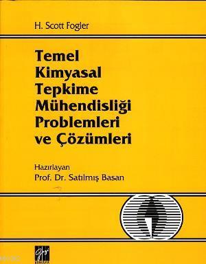 Temel Kimyasal Tepkime Mühendisliği Problemleri ve Çözümleri | H. Scot