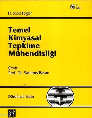 Temel Kimyasal Tepkime Mühendisliği | H. Scott Fogler | Gazi Kitabevi