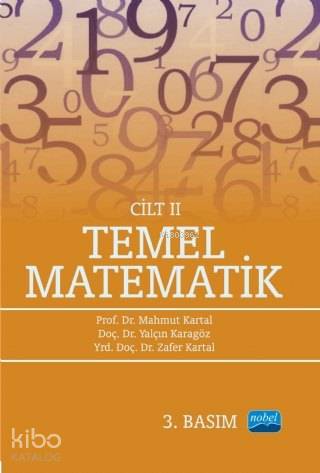 Temel Matematik Cilt 2 | Mahmut Kartal | Nobel Akademik Yayıncılık