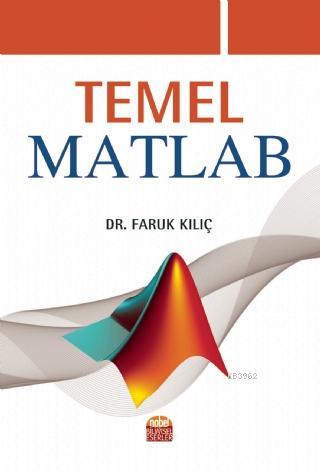 Temel Matlab | Faruk Kılıç | Nobel Bilimsel Eserler