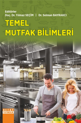 Temel Mutfak Bilimleri | Yılmaz Seçim | Detay Yayıncılık