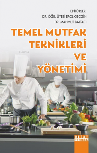 Temel Mutfak Teknikleri ve Yönetimi | Erol Geçgin | Detay Yayıncılık