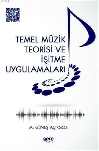 Temel Müzik Teorisi ve İşitme Uygulamaları | Mehmet Güneş Açıkgöz | Ge