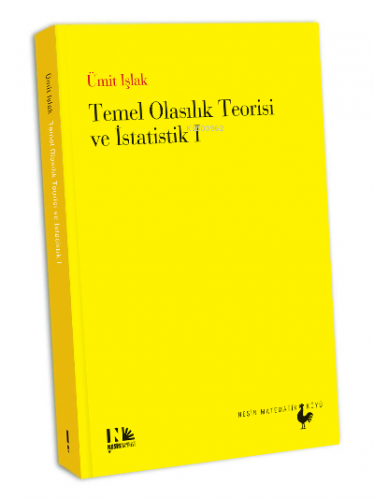 Temel Olasılık Teorisi ve İstatistik 1 | Ümit Işlak | Nesin Yayınevi