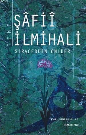 Temel Şafii İlmihali | Siraceddin Önlüer | Semerkand Yayınları