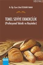 Temel Seviye Ekmekçilik Profesyonel Teknik ve Reçeteler | Zühal Özdemi