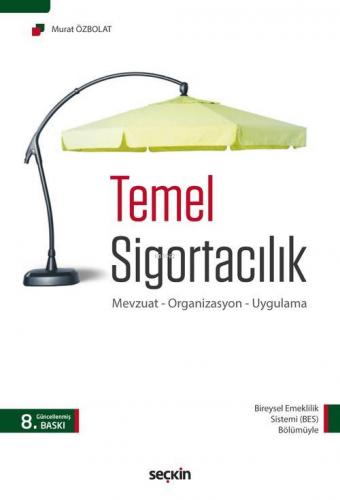 Temel Sigortacılık | Murat Özbolat | Seçkin Yayıncılık