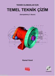 Temel Teknik Çizim; Genişletilmiş 2.Baskı | Kemal Varol | Literatür - 