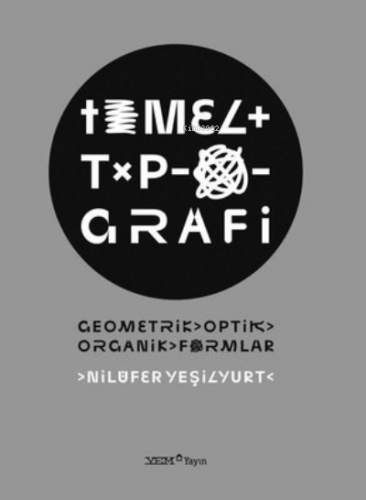 Temel Tipografi: Geometrik, Optik, Organik Formlar | Nilüfer Yeşilyurt