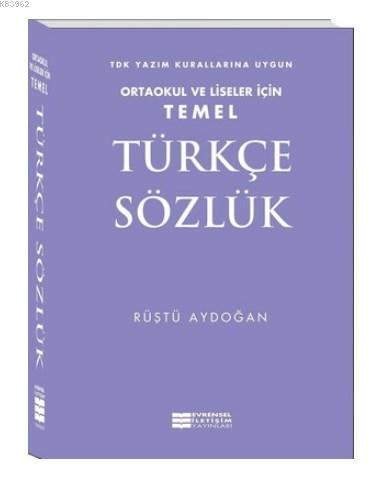 Temel Türkçe Sözlük | Rüştü Aydoğan | Evrensel İletişim Yayınları