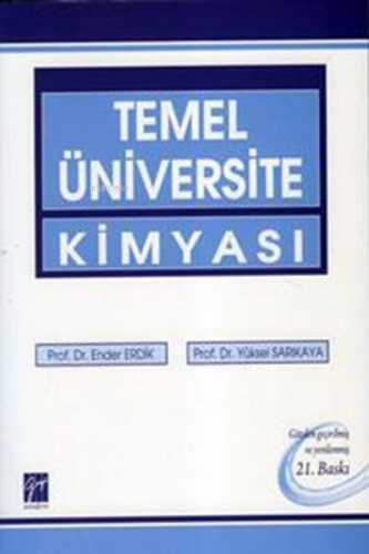 Temel Üniversite Kimyası | Ender Erdik | Gazi Kitabevi