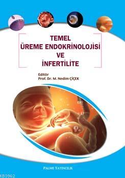 Temel Üreme Endokrinolojisi ve İnfertilite | M. Nedim Çiçek | Palme Ya