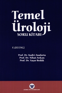 Temel Üroloji Soru Kitabı | Kadri Anafarta | Güneş Tıp Kitabevi