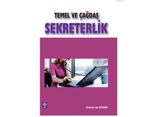 Temel ve Çağdaş Sekreterlik | M. Ali Öztürk | Ekin Kitabevi Yayınları