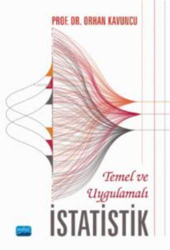 Temel ve Uygulamalı İstatistik | Orhan Kavuncu | Nobel Akademik Yayınc