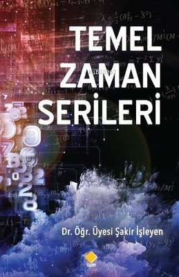 Temel Zaman Serileri | Şakir İşleyen | Duvar Yayınları