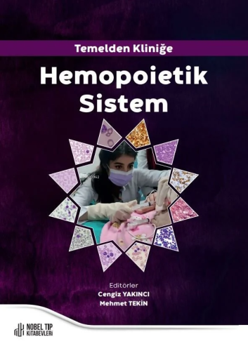 Temelden Kliniğe Hemopoietik Sistem | Cengiz Yakıncı | Nobel Tıp Kitab