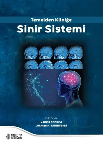 Temelden Kliniğe Sinir Sistemi | Cengiz Yakıncı | Nobel Tıp Kitabevi