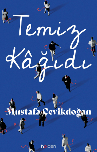 Temiz Kâğıdı | Mustafa Çevikdoğan | Holden Kitap