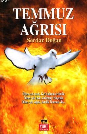 Temmuz Ağrısı | Serdar Doğan | Yurt Kitap Dağıtım