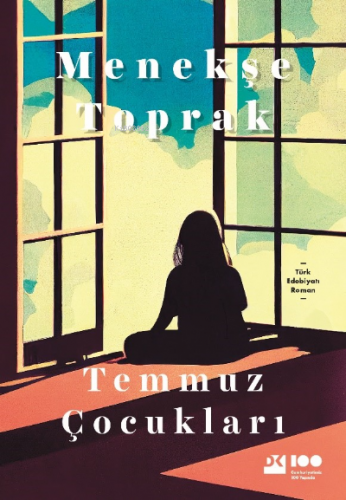 Temmuz Çocukları | Menekşe Toprak | Doğan Kitap