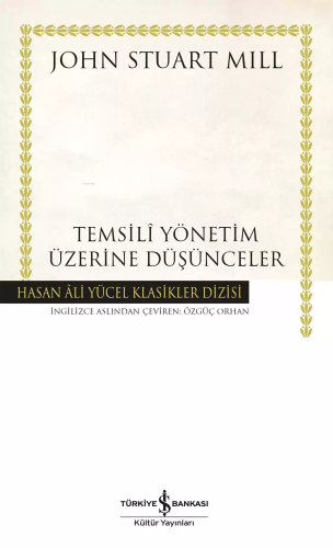 Temsili Yönetim Üzerine Düşünceler - Hasan Ali Yücel Klasikler | John 